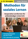 Methoden für soziales Lernen - inklusiver Unterricht - Kooperative Lernformen für selbstständigen Unterricht - Deutsch