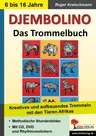 Djembolino - Das Trommelbuch - Kreatives und aufbauendes Trommeln mit den Tieren Afrikas - Musik