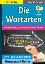 Die Wortarten - Lern- und Legematerialien - Übersichtlich, anschaulich und verständlich - Deutsch