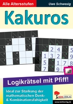 Kakuros - Logikrätsel mit Pfiff - Ideal zur Stärkung der mathematischen Denk- und Kombinationsfähigkeit - Mathematik