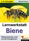 Lernwerkstatt: Biene - Wissenswertes rund um die Honigbiene - Biologie