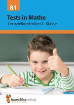 Tests in Mathe - Lernzielkontrollen 1. Klasse - Bin ich fit für den nächsten Rechentest? - Mathematik