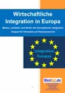 Wirtschaftliche Integration in Europa - Motive, Leitbilder und Stufen der Europäischen Integration - Sowi/Politik