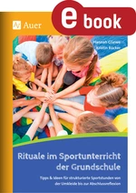 Rituale im Sportunterricht der Grundschule - Tipps & Ideen für strukturierte Sportstunden von der Umkleide bis zur Abschlussreflexion - Sport