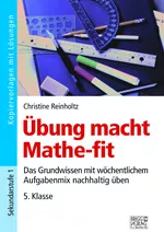 Übung macht Mathe-fit 5. Klasse - Das Grundwissen mit wöchentlichem Aufgabenmix nachhaltig üben - Mathematik
