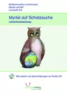 Myrtel auf Schatzsuche - Lehrerhandreichung - Lehrerband Klasse 3 und 4 - Deutsch