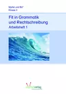 Fit in Grammatik und Rechtschreibung, Klasse 4 - Arbeitsheft 1 - Lernen mit den Elementen - Deutsch
