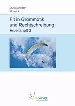 Fit in Grammatik und Rechtschreibung, Klasse 4 - Arbeitsheft 3 - Lernen mit den Elementen - Deutsch