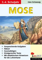 Mose - über sein Leben und Wirken - gaben, Rätsel, Ausmalbögen, kindgerechte Texte - Religion