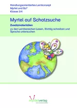 Myrtel auf Schatzsuche - Zusatzmaterialien - Zusatzmaterial zu den Lernbereichen Lesen, Richtig schreiben und Sprache untersuchen - Deutsch