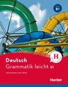 DaF / DaZ: Grammatik leicht B1 - Einsprachige Ausgabe - Entdecken und üben - DaF/DaZ