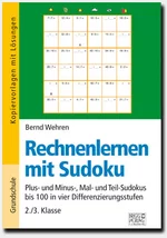 Rechnenlernen mit Sudoku 2./3. Klasse - Plus- und Minus-, Mal- und Teil-Sudokus bis 100 - in drei Differenzierungsstufen - Mathematik