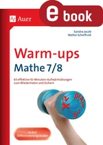 Warm-ups Mathe 7-8 - in drei Differenzierungsstufen - 63 effektive 10-Minuten-Aufwärmübungen zum Wiederholen und Sichern - Mathematik