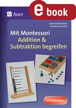 Mit Montessori Addition & Subtraktion begreifen - Mathematik mit Montessori - Mathematik