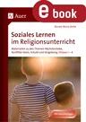 Soziales Lernen im Religionsunterricht Klasse 1-4 - Materialien zu den Themen Nächstenliebe, Konflikte lösen, Schuld und Vergebung - Religion