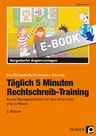 Täglich 5 Minuten Rechtschreib-Training - 2.Klasse - Kurze Übungseinheiten für den Unterricht und zu Hause - Deutsch