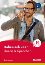 Italienisch üben – Hören & Sprechen A1 - Lernhilfe mit Audio-Dateien - Niveau A1 - Italienisch