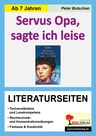 "Servus Opa, sagte ich leise" von Elfie Donnelly - Literaturseiten mit Lösungen - Textverständnis & Lesekompetenz, Klassenlektüren und Leseprojekte - Deutsch