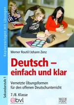 Deutsch – einfach und klar 7./8. Klasse - Vernetzte Übungsformen für den offenen Deutschunterricht - Deutsch