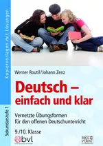 Deutsch – einfach und klar 9./10. Klasse - Vernetzte Übungsformen für den offenen Deutschunterricht - Deutsch