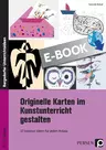 Originelle Karten im Kunstunterricht gestalten - 27 kreative Ideen für jeden Anlass (5. bis 10. Klasse) - Kunst/Werken