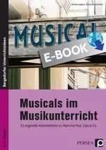 Musicals im Musikunterricht - 32 originelle Arbeitsblätter zu Mamma Mia!, Cats und Co. (6. bis 9. Klasse) - Musik