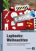 Lapbooks: Weihnachten - Praktische Hinweise und Gestaltungsvorlagen für Klappbücher in der Vorweihnachtszeit (1. bis 4. Klasse) - Religion