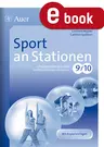 Sport an Stationen Klassen 9-10 - Übungsmaterial zu den Kernthemen des Lehrplans 9/10 (9. und 10. Klasse) - Sport