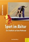 Sport im Abitur - Ein Schulfach auf dem Prüfstand - Sport