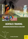 Mentales Training - Anwendungsperspektiven im Schulsport - Sport