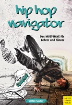 HipHop Navigator - Das "MUST-HAVE" für Lehrer und Tänzer - Sport