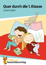 Quer durch die 1. Klasse, Lesen üben - Übungsblock - Lesetraining Grundschule Anfangsunterricht - Deutsch