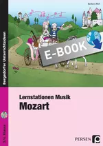 Lernstationen Musik: Mozart - Klassik in der Klasse: 12 handlungsorientierte Lernstationen zu Mozart! - Musik