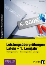 Leistungsüberprüfungen Latein - 1. Lernjahr - Prüfungsmaterial - Bewertungshilfen - Lösungen - Latein
