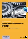 Differenziertes Übungsmaterial: Politik - Das politische System in Deutschland - Sowi/Politik