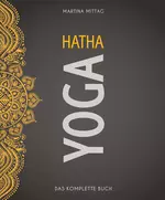Hatha Yoga - das komplette Buch - Wo Sport Spaß macht - Sport