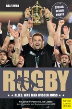 Rugby - Alles, was man wissen mus - Spieler, Regeln, Events - Sport