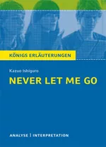 Kazuo Ishiguro: Never let me go - Textanalyse und Interpretation in englischer Sprache - Englisch
