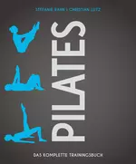 Pilates: Das komplette Trainingsbuch - Wo Sport Spaß macht - Sport