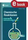 Chemische Reaktionen - Chemie differenziert unterrichten. Praxiserprobte Materialien für heterogene Klassen - Chemie