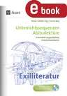Exilliteratur - Unterrichtssequenzen Abiturlektüre - In 14 komplett ausgearbeiteten Unterrichtseinheiten - Deutsch