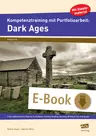 Kompetenztraining mit Portfolioarbeit: Dark Ages - 4-fach differenziertes Material zu Mediation, Viewing, Reading, Speaking, Writing & Use of language - Englisch