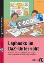 Lapbooks im DaF- / DaZ-Unterricht - Praktische Hinweise und Gestaltungsvorlagen für Klappbücher zu zentralen Lehrplanthemen - DaF/DaZ