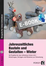 Jahreszeitliches Basteln und Gestalten - Winter - 34 Projekte für den inklusiven Unterricht - Anleitungen, Vorlagen und Hinweise zur Umsetzung - Kunst/Werken