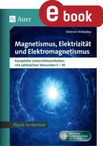 Magnetismus, Elektrizität und Elektromagnetismus - Physik kontextorientiert Gymnasium. Komplette Un terrichtseinheiten mit zahlreichen Versuchen 5-10 - Physik