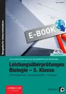 Leistungsüberprüfungen Biologie - 5. Klasse - Prüfungsmaterial - Bewertungshilfen - Lösungen - Biologie