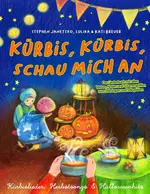 LIEDERBUCH zur CD "Kürbis, Kürbis, schau mich an - Kürbislieder, Herbstsongs & Halloweenhits - Musik
