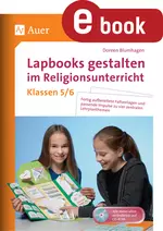 Lapbooks gestalten im Religionsunterricht 5-6 - Fertig aufbereitete Faltvorlagen und passende Impulse zu vier zentralen Lehrplanthemen - Religion