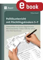 Politikunterricht mit Flüchtlingskindern 5-7 - Arbeitsblätter mit darauf abgestimmten Wortschatz karten Sofort-Hilfe für Lehrer ohne DaZ-Kenntniss - Sowi/Politik