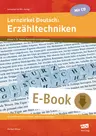 Lernzirkel Deutsch: Erzähltechniken - Binnendifferenziert erarbeiten, entwickeln und sichern - Deutsch
